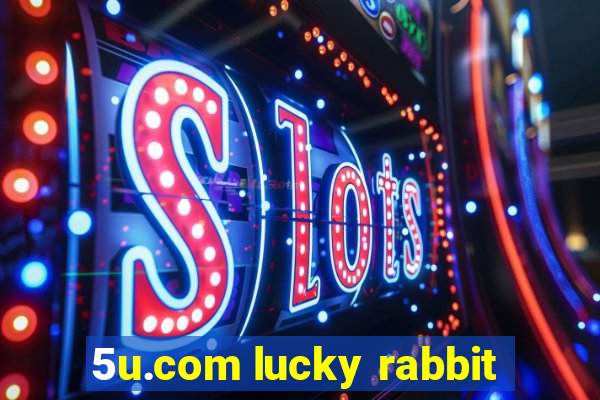 5u.com lucky rabbit